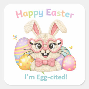 Happy Easter I'm Egg-cited Bunny  Square Sticker