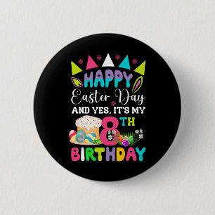 Happy Easter It's My 8th Birthday Bunny Eggs Boys 6 Cm Round Badge
