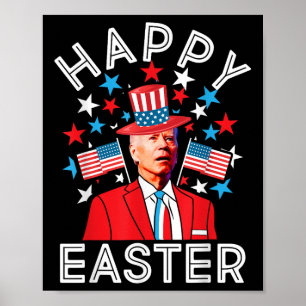Happy Easter Joe Biden 4th Of July Memorial Indepe Poster