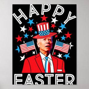Happy Easter Joe Biden 4th Of July Memorial Indepe Poster