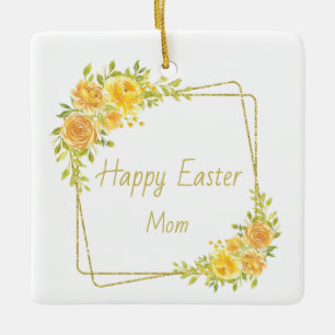 Happy Easter Mum Ceramic Ornament