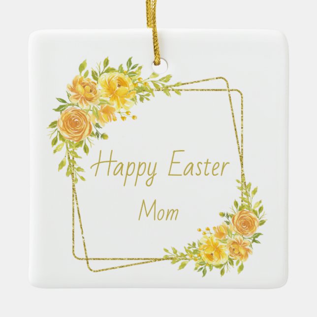 Happy Easter Mum Ceramic Ornament (Front)