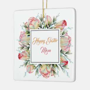 Happy Easter Mum Ceramic Ornament
