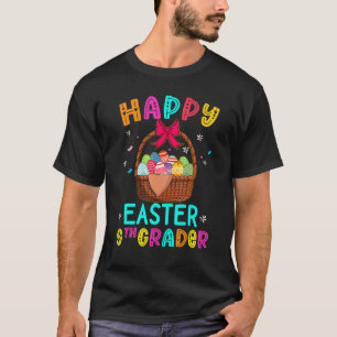 Happy Easter Ninth Grader Egg Basket Bunny Kids Te T-Shirt