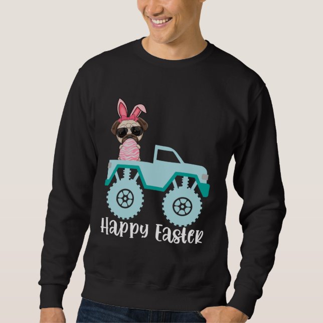 Happy Easter Pug Dog Riding Monster Truck Toddler Sweatshirt (Front)