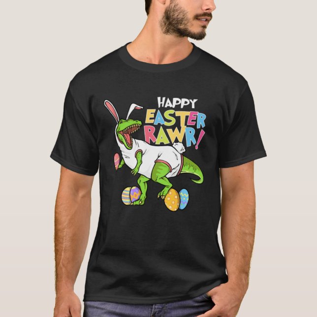 Happy Easter Rawr  Bunny Egg Hunter Hunting Season T-Shirt (Front)