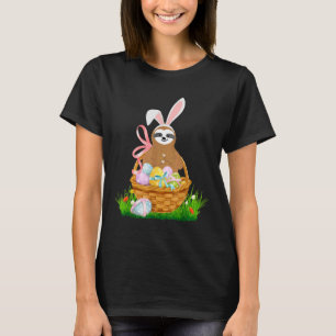Happy Easter Sloth Wearing Bunny Ear Egg Basket Sl T-Shirt