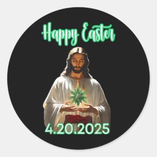 Happy Easter Weed Easter Jesus 2025 Classic Round Sticker