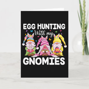 Happy Easter With My Gnomies Bunny Ears Egg Huntin Card
