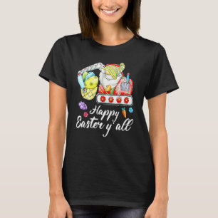 Happy Easter Y'all Gnome Construction Truck Eggs E T-Shirt