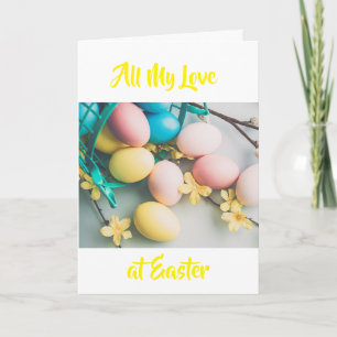 HAPPY **EASTER** YOU MEAN **THE WORLD** TO ME! HOLIDAY CARD
