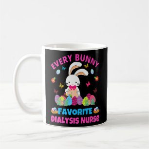Happy Easterday Every Bunny Is Favourite Dialysis Coffee Mug