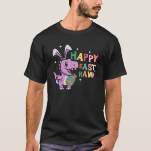 Happy Eastrawr Rex Bunny Easter Baskets Dinosaur E T-Shirt
