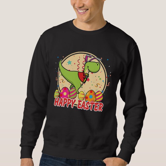 Happy Eastrawr Rex Dinosaur Easter Bunny Dino Todd Sweatshirt (Front)