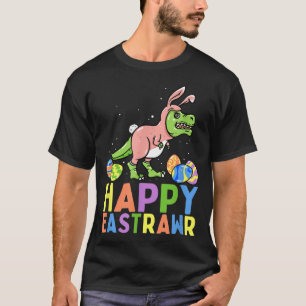 Happy Eastrawr T Re Dinosaur Easter Bunny Egg Cost T-Shirt