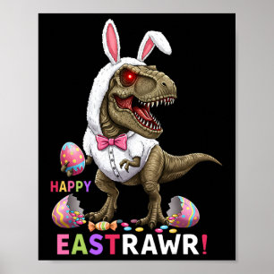 Happy Eastrawr T Rex Dinosaur Easter Bunny Candy E Poster