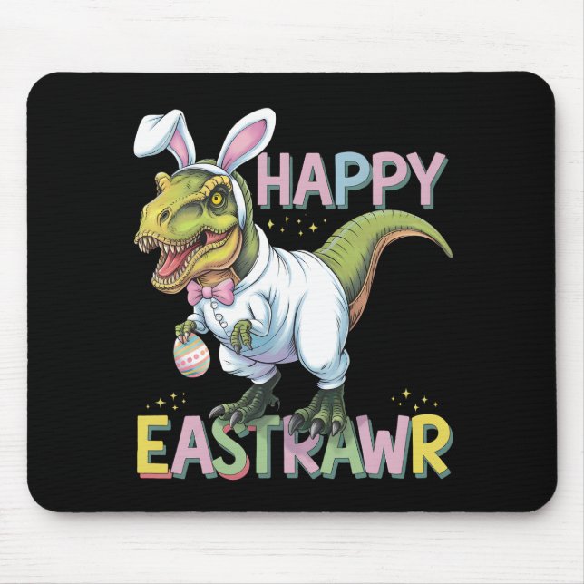 Happy Eastrawr T Rex Easter Dinosaur Bunny Egg Mouse Pad (Front)