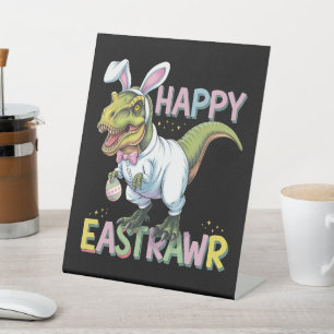 Happy Eastrawr T Rex Easter Dinosaur Bunny Egg Pedestal Sign