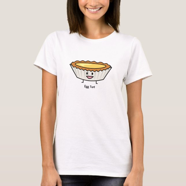 Happy Egg Tart Custard crust Chinese dessert T-Shirt (Front)