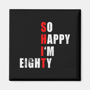 Happy Eighty Funny 80th Birthday Text Quote Gifts Magnet