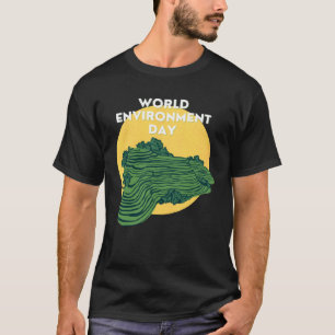 Happy Environment Day Our Planet 17 T-Shirt