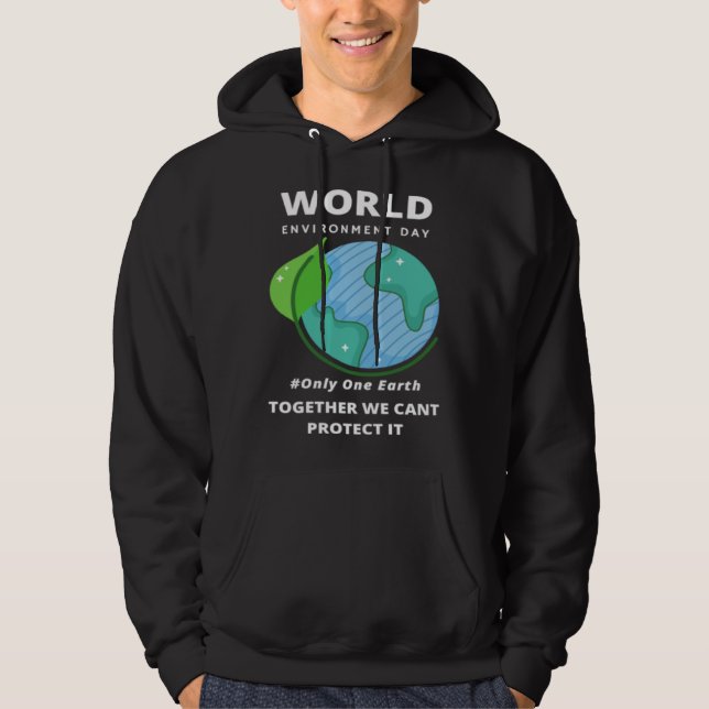 Happy Environment Day Our Planet  35 Hoodie (Front)