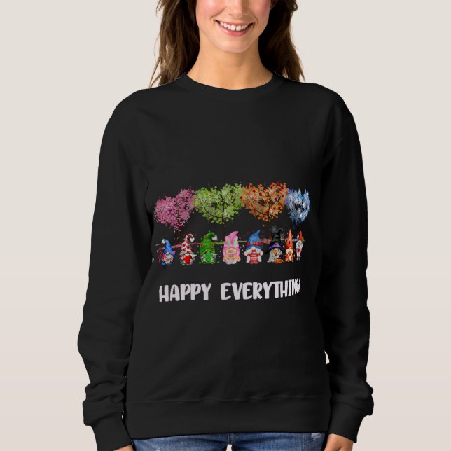 Happy Everything Gnomes Every Seasons All Year Tre Sweatshirt (Front)
