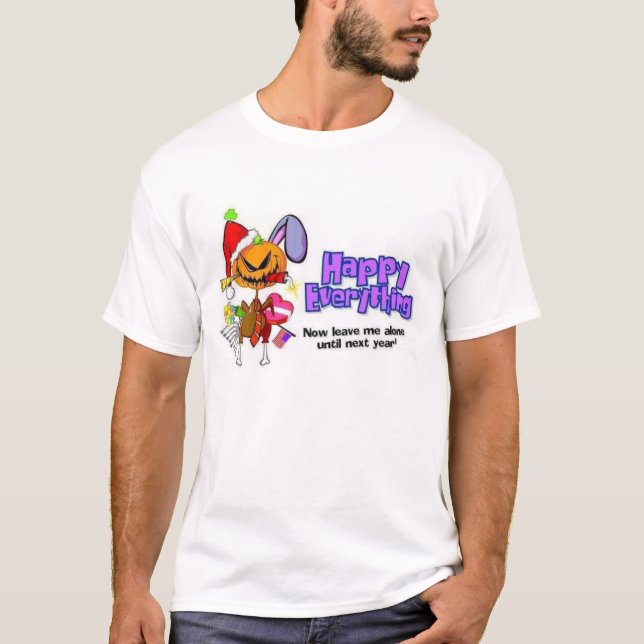 Happy Everything! T-Shirt (Front)