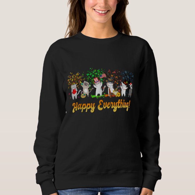 Happy everythings cat funny cat lover cute cat ame sweatshirt (Front)