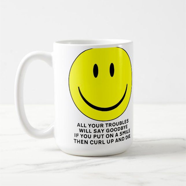 Happy Face Curl Up And Die Funny Mug (Left)