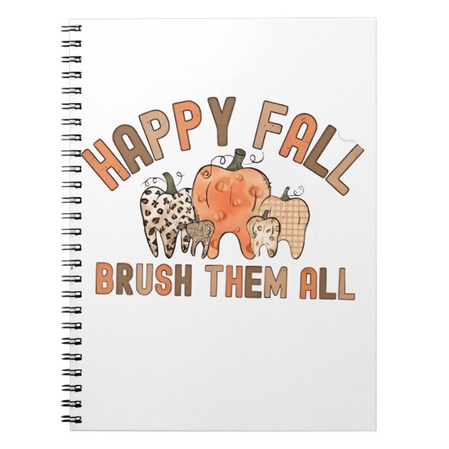 Happy Fall Brush Them All Dental Dentist Teeth Notebook (Front)