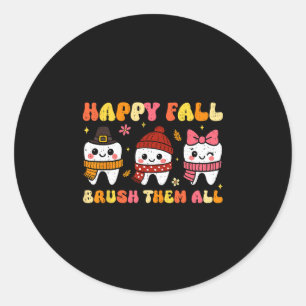 Happy Fall Brush Them All Dental Thanksgiving Autu Classic Round Sticker