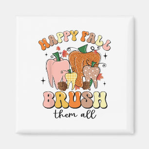 Happy Fall Brush Them All Magnet