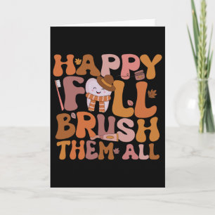 Happy Fall Brush Them All Pediatric Dentist Dental Card