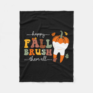 Happy Fall Brush Them All Pumpkin Dental Crew Than Fleece Blanket