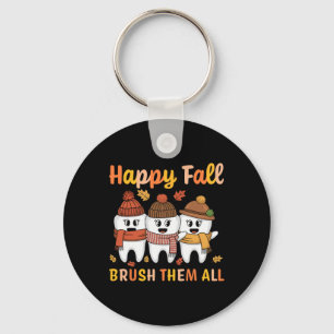 Happy Fall Brush Them All Teeth Thanksgiving Denti Key Ring