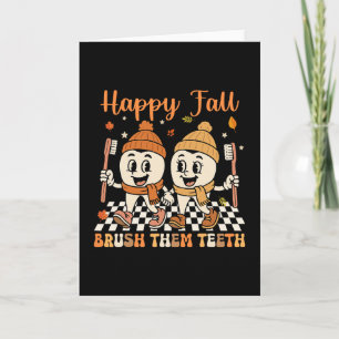 Happy Fall Brush Them Teeth Dentist Dental Thanksg Card