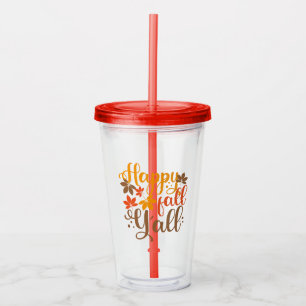 Happy Fall to Y'all Acrylic Tumbler