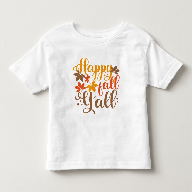 Happy Fall to Y'all Toddler T-Shirt (Front)