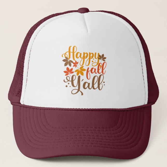 Happy Fall to Y'all Trucker Hat (Front)