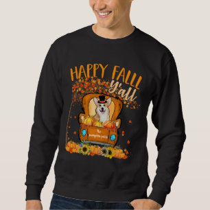 Happy Fall Y X All Corgi Dog On Truck Pumpkin Fall Sweatshirt