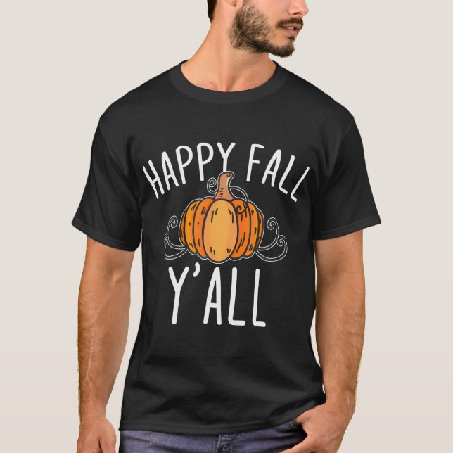 Happy Fall Y'All Autumn Fall Leaves Pumpkins T-Shirt (Front)
