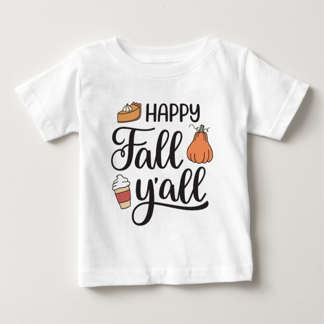 Happy Fall Y'all Baby T-Shirt (Front)