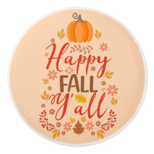 Happy fall y'all ceramic knob