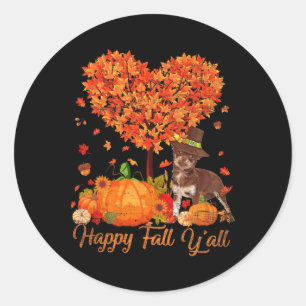 Happy Fall Y'all Chihuahua Dog Pumpkin Thanksgivin Classic Round Sticker