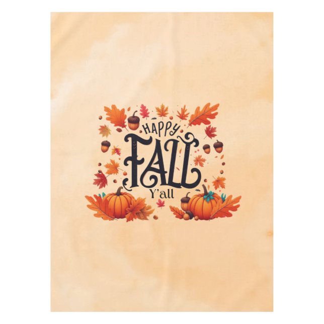 Happy Fall Y'all classic  Tablecloth (Front)