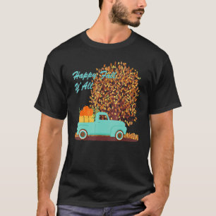 Happy Fall Y'All Clothing For Men Women And Kids T-Shirt