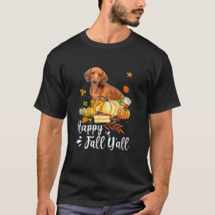 Happy Fall Y'all Dachshund Dog Thanksgiving Hallow T-Shirt