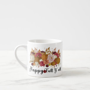 Happy Fall Y'all Espresso Cup