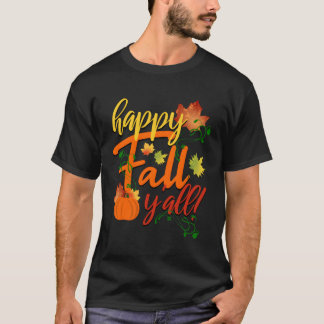 Happy Fall Y'All Fall Harvest Pumpkin Fall Leaves T-Shirt